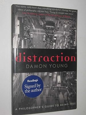 Distraction : A Philosopher's Guide to Being Free