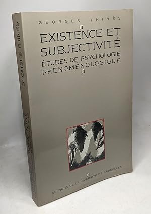 EXISTENCE & SUBJECTIVITE - études de psychologie phénoménologique