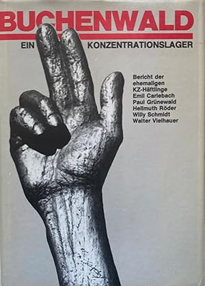 Buchenwald. Ein Konzentrationslager. Bericht d. ehemaligen KZ-Häftlinge Emil Carlebach, Paul Grün...