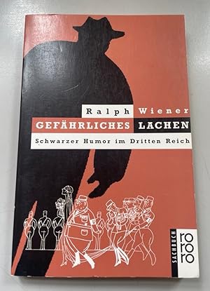 Gefährliches Lachen: Schwarzer Humor im Dritten Reich.
