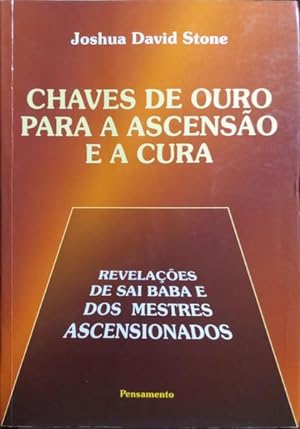 CHAVES DE OURO PARA A ASCENSÃO E A CURA.
