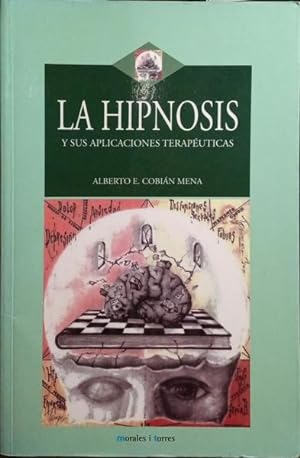 LA HIPNOSIS Y SUS APLICACIONES TERAPÉUTICAS.