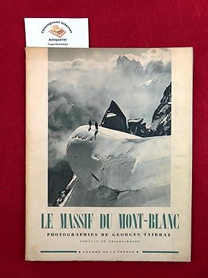 Le massif du Mont-Blanc, photographies de Georges Tairraz, Préface de R. Frison-Roche.