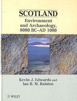 Scotland: Environment and Archaeology, 8000 BC ? AD 1000: Environment and Archaeology, 8000 BC-10...
