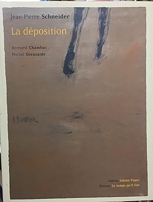 Jean-Pierre SCHNEIDER - La Déposition