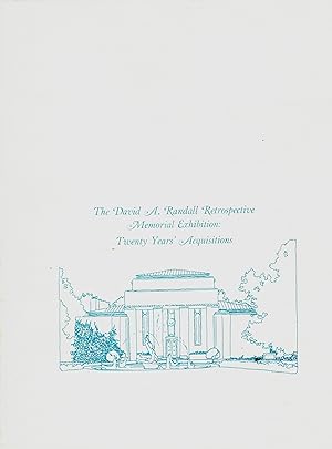 The David A. Randall Retrospective Memorial Exhibition. Twenty Years' Acquisitions.