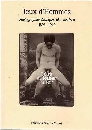 Jeux d'hommes (photographies clandestines 1895-1940)