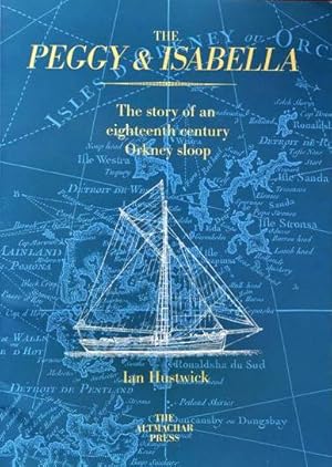 The Peggy & Isabella : The Story of an Eighteenth Century Orkney Sloop