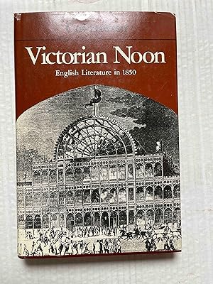 Victorian Noon: English Literature in 1850