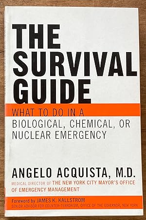 The Survival Guide: What To Do in a Biological, Chemical, or Nuclear Emergency