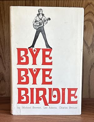 BYE BYE BIRDIE (INSCRIBED BY CHARLES STROUSE & LEE ADAMS)