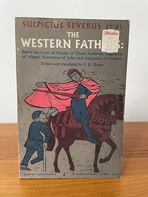 The Western Fathers : Being the Lives of Martin of Tours, Ambrose, Augustine of Hippo, Honoratus ...