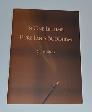 In One Lifetime: Pure Land Buddhism