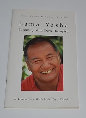 Becoming Your Own Therapist: An Introduction to the Buddhist Way of Thought