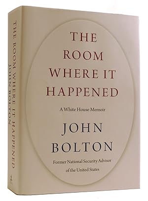 THE ROOM WHERE IT HAPPENED A White House Memoir