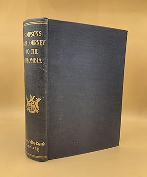 The Publications of the Hudson's Bay Record Society: Simpson's 1828 Journey to the Columbia