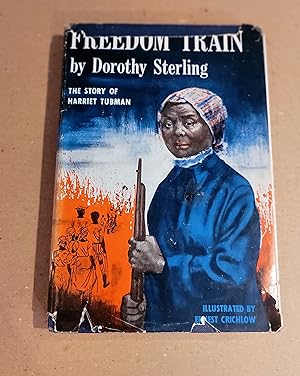 Freedom Train: The Story Of Harriet Tubman