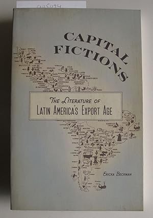 Capital Fictions | The Literature of Latin America's Export Age
