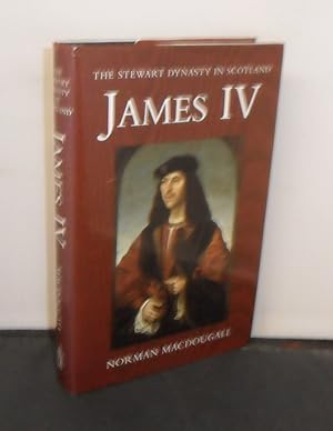James IV (The Stewart Dynasty in Scotland Series)