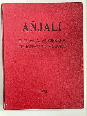 Anjali; papers on Indology and Buddhism, a felicitation volume presented to Oliver Hector de Alwi...