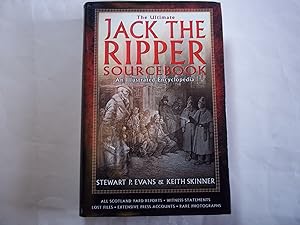The Ultimate Jack the Ripper Sourcebook. An Illustrated Encyclopedia