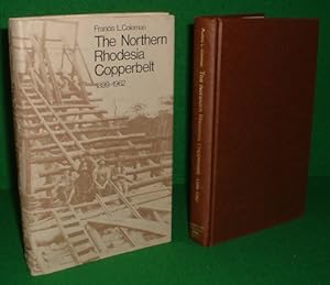 THE NORTHEN RHODESIA COPPERBELT 1899-1962 Technological Development Up to the End of the Central ...