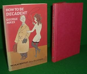 HOW TO BE DECADENT (SIGNED COPY)