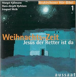 Weihnachts-Zeit - Jesus der Retter ist da; Texte von Irmgard Weth - Musik: Hans-Jürgen Hufeisen -...