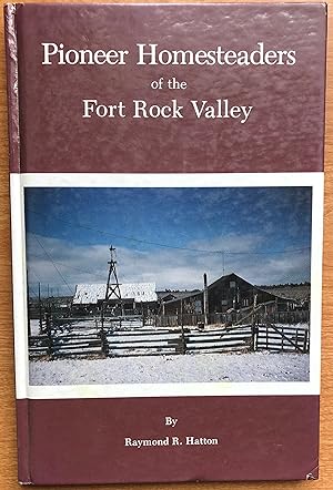 Pioneer Homesteaders of the Fort Rock Valley