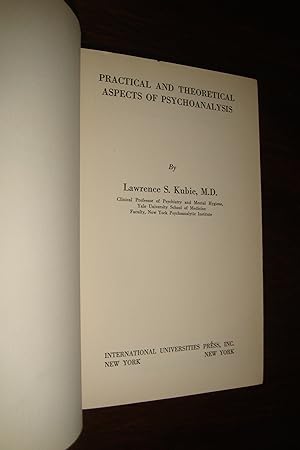 PRACTICAL AND THEORETICAL ASPECTS OF PSYCHOANALYSIS (signed first printing)
