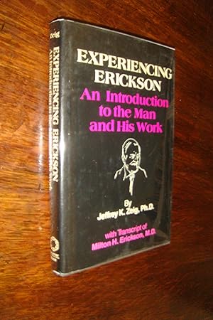 Milton H. Erickson (first printing) Experiencing Erickson - the Man, Hypnotism & his Work