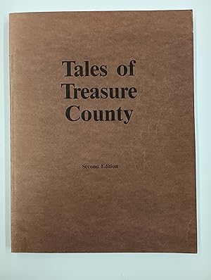 Tales of Treasure County: Historical Essays by Residents of Treasure County, Montana