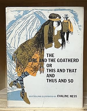 The Girl and the Goatherd, or, This and That and Thus and So.