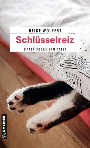 Schlüsselreiz : Kriminalroman : Kater Socke ermittelt Heike Wolpert