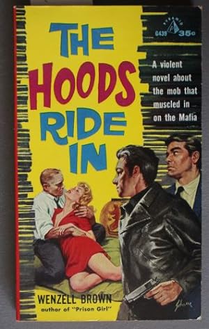 The Hoods Ride In (A Violent Novel About the Mob that Muscled in on the Mafia; Pyramid #G439 )