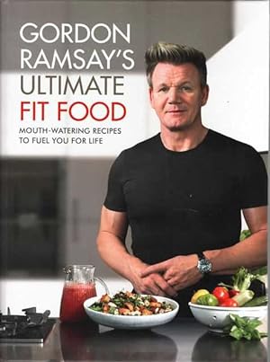 Gordon Ramsay's Ultimate Fit Food