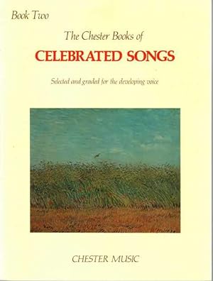 The Chester Books of Celebrated Songs Selected and Graded for the Developing Voice Book Two