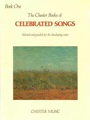 The Chester Books of Celebrated Songs Selected and Graded for the Developing Voice Book One
