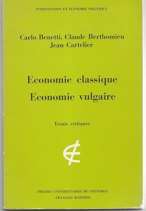 Economie classique, économie vulgaire. Essais critiques