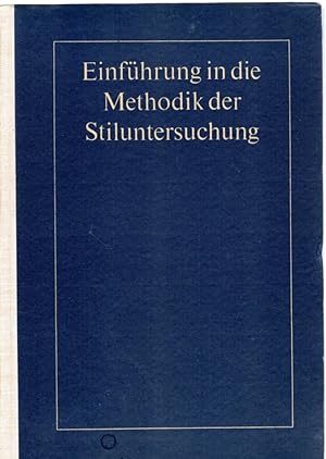 Einführung in die Methodik der Stiluntersuchung - Ein Lehr- und Übungsbuch für Studierende.