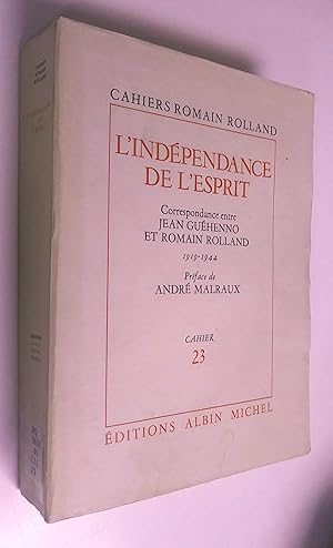 L'indépendance de l'esprit. Correspondance entre Jean Guehenno et Romain Rolland (1919-1944)