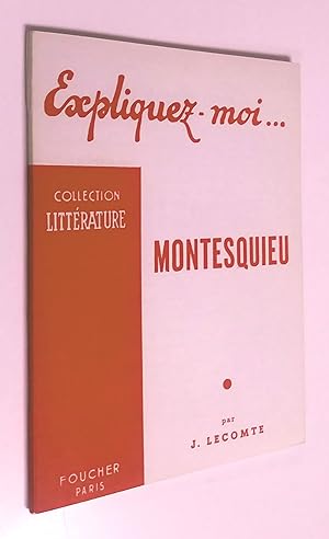 MONTESQUIEU (Expliquez-moi., Collection Littérature)