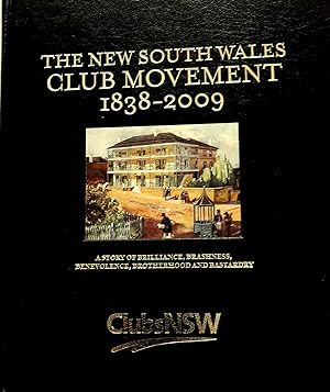 The New South Wales Club Movement 1838-2009.