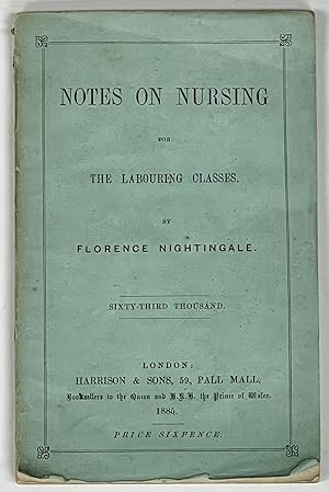 NOTES On NURSING For The LABOURING CLASSES.; Price Sixpence