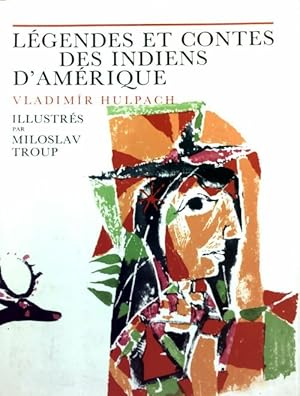 L gendes et contes des indiens d'Am rique - Vladimir Hulpach