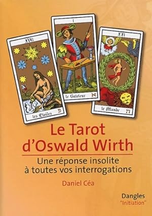Tarot d'Oswald Wirth - R ponse insolite - Daniel C a