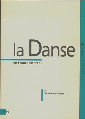 La danse en France en 1996 - Dominique Fr?tard