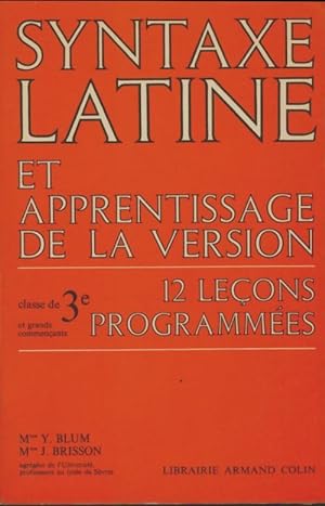Syntaxe latine et apprentissage de la version 3e - Collectif