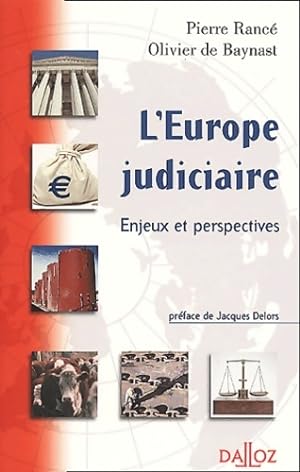 l'Europe Judiciaire. Enjeux Et Perspectives - Olivier De Baynast
