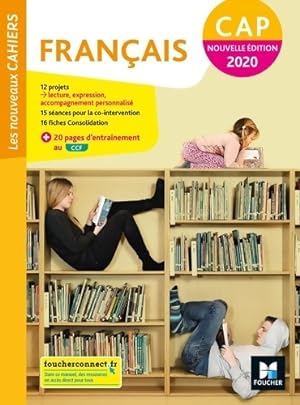 Les nouveaux cahiers - fran ais CAP - Ed. 2020 - Livre  l ve - Florian Seuzaret